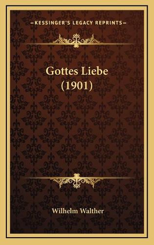 Gottes Liebe (1901)