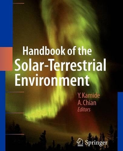 Handbook of the Solar-Terrestrial Environment