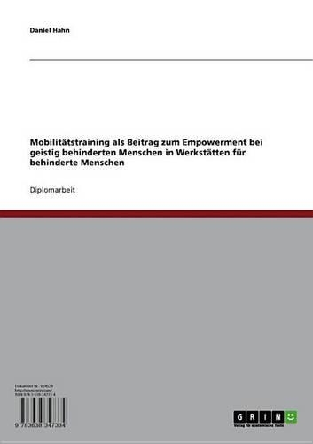 Mobilitatstraining ALS Beitrag Zum Empowerment Bei Geistig Behinderten Menschen in Werkstatten Fur Behinderte Menschen
