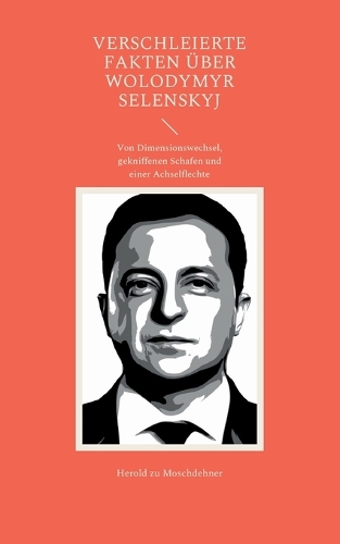 Verschleierte Fakten über Wolodymyr Selenskyj