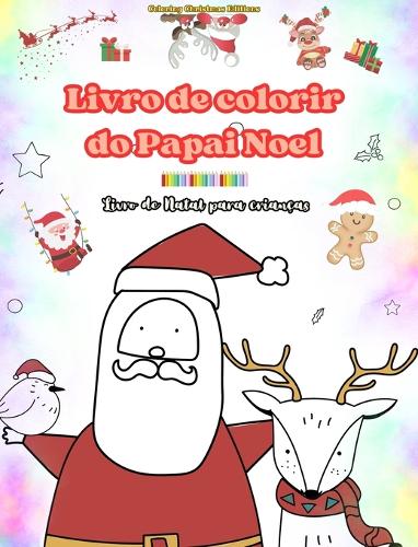 Livro de colorir do Papai Noel Livro de Natal para crianças Adoráveis desenhos de inverno e Papai Noel para curtir