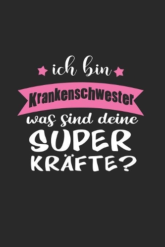 Ich Bin Krankenschwester Was Sind Deine Superkräfte?