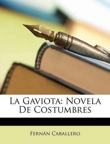 La Gaviota: Novela de Costumbres(Spanish)