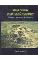 From Stone Quarry To Sculpturing Workshop
