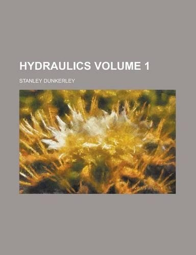 Hydraulics Volume 1