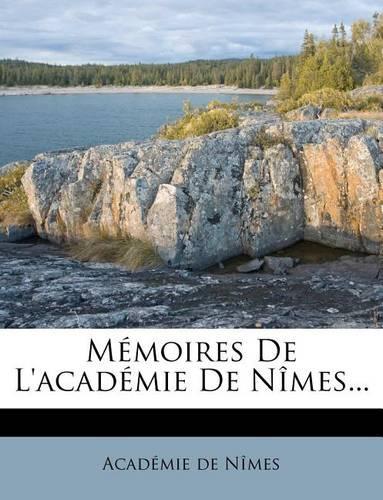 Mémoires De L'académie De Nîmes...