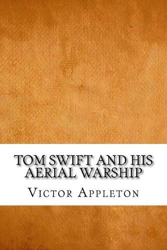 Tom Swift and His Aerial Warship