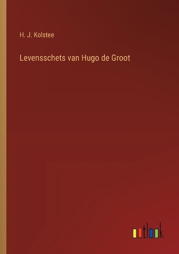 Levensschets van Hugo de Groot