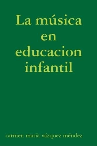 La Musica En Educacion Infantil