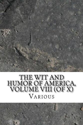 The Wit and Humor of America, Volume VIII (of X)