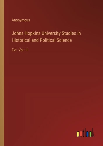 Johns Hopkins University Studies in Historical and Political Science