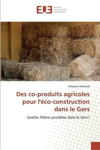 Des co-produits agricoles pour l''éco-construction dans le gers