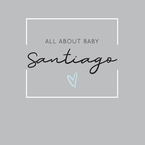All About Baby Santiago
