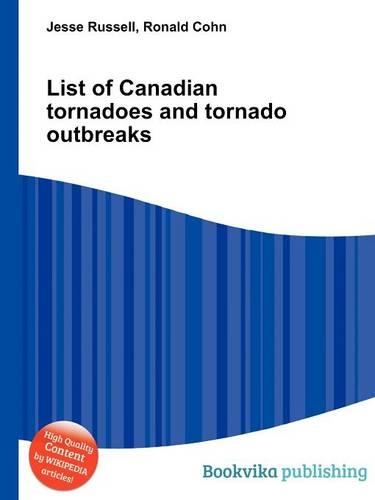 List of Canadian Tornadoes and Tornado Outbreaks: (English)