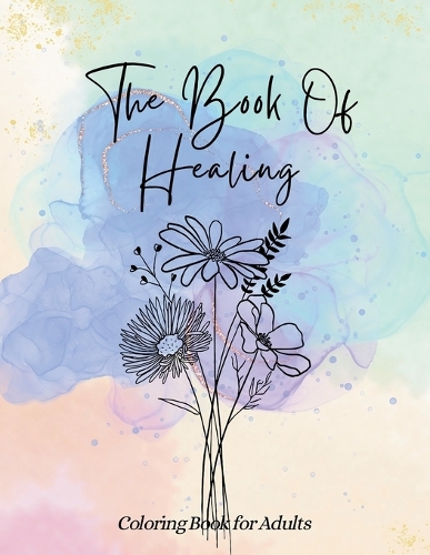 The Book of Healing, Coloring Book for Adults