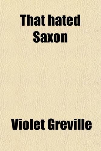 That Hated Saxon