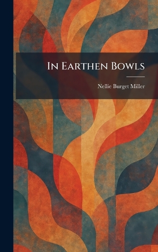 In Earthen Bowls