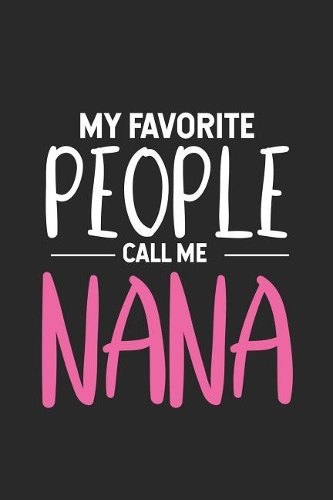 My Favorite People Call Me Nana