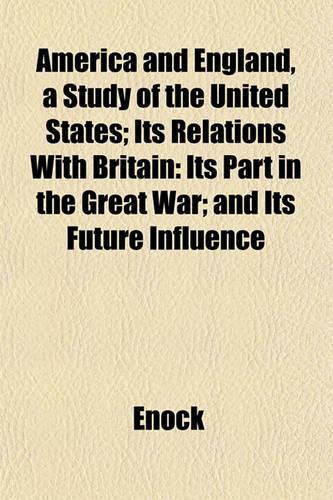 America and England, a Study of the United States; Its Relations with Britain