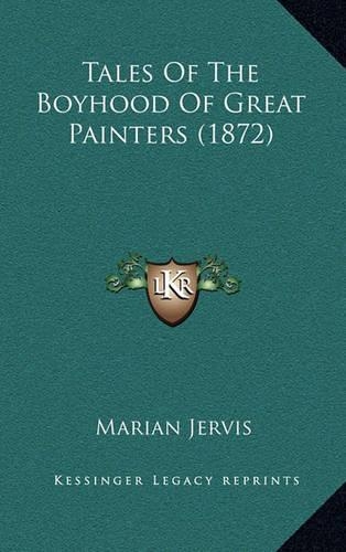 Tales Of The Boyhood Of Great Painters (1872)