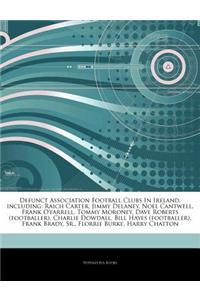 Articles on Defunct Association Football Clubs in Ireland, Including