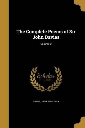 The Complete Poems of Sir John Davies; Volume 2