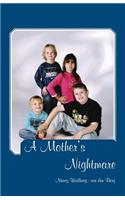 A Mother's Nightmare