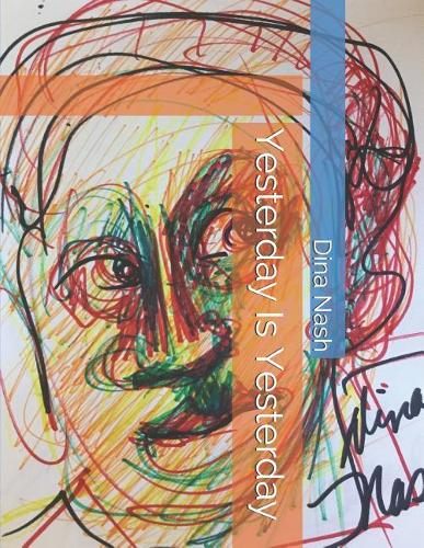 Yesterday Is Yesterday