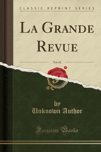 La Grande Revue, Vol. 62 (Classic Reprint)