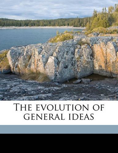 The Evolution of General Ideas