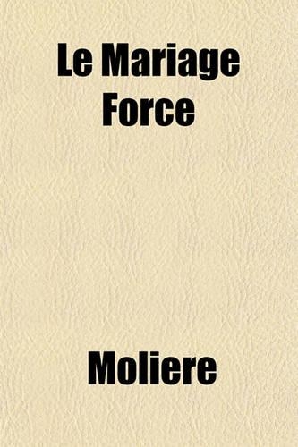 Le Mariage Forc
