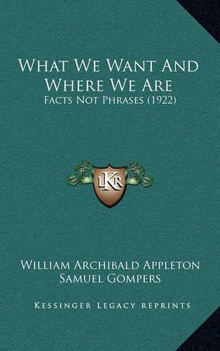 What We Want and Where We Are