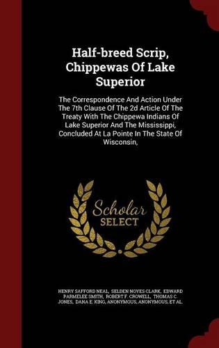 Half-breed Scrip, Chippewas Of Lake Superior