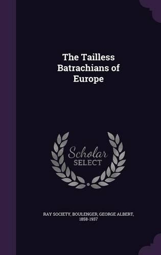 The Tailless Batrachians of Europe