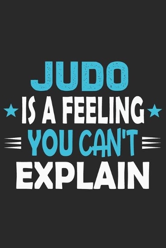 Judo Is A Feeling You Can't Explain
