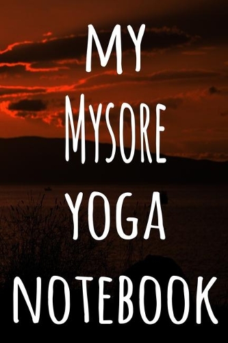 My Mysore Yoga Notebook