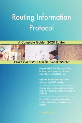 Routing Information Protocol A Complete Guide - 2020 Edition