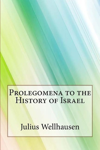 Prolegomena to the History of Israel