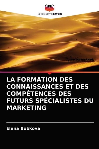 La Formation Des Connaissances Et Des Compétences Des Futurs Spécialistes Du Marketing
