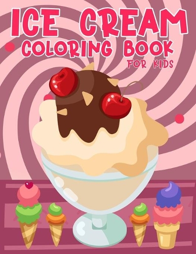 Ice Cream Coloring Book For Kids