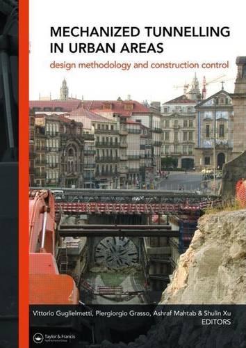 Mechanized Tunnelling in Urban Areas: Design Methodology and Construction Control