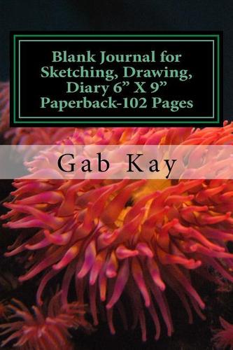 Blank Journal for Sketching, Drawing, Diary 6