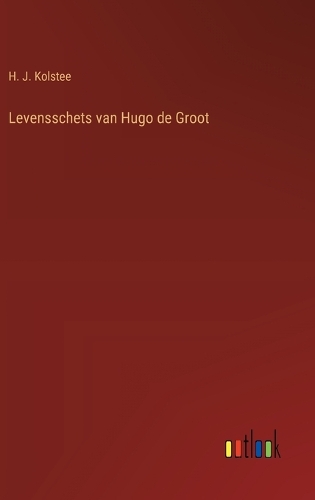 Levensschets van Hugo de Groot