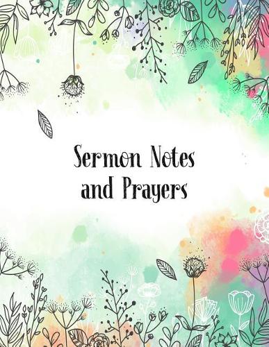 Sermon Notes and Prayers: A Perfect Place for Reflection and Prayer