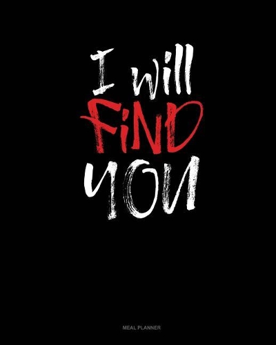 I Will Find You: Meal Planner(662 Meal Planner)