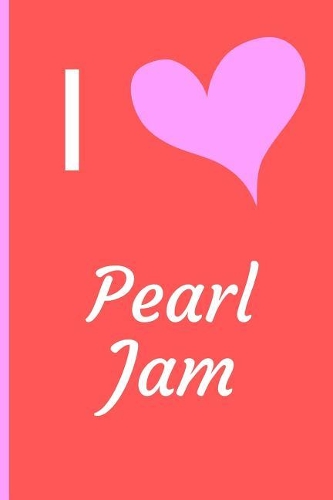 I Love Pearl Jam