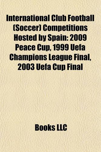 International Club Football (Soccer) Competitions Hosted by Spain