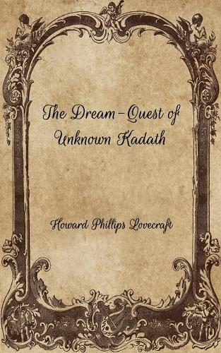 The Dream-Quest of Unknown Kadath