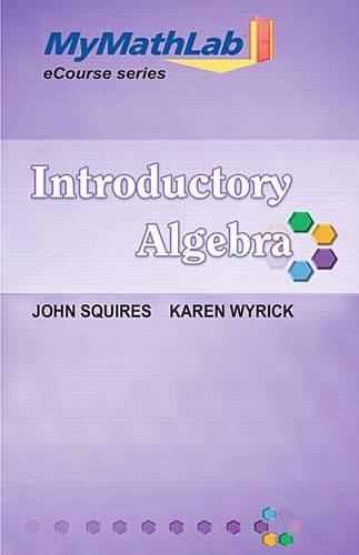 Mylab Math for Squires/Wyrick Introductory Algebra Ecourse --Access Card -- Plus Mylab Math Notebook (Looseleaf)