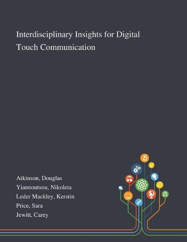 Interdisciplinary Insights for Digital Touch Communication